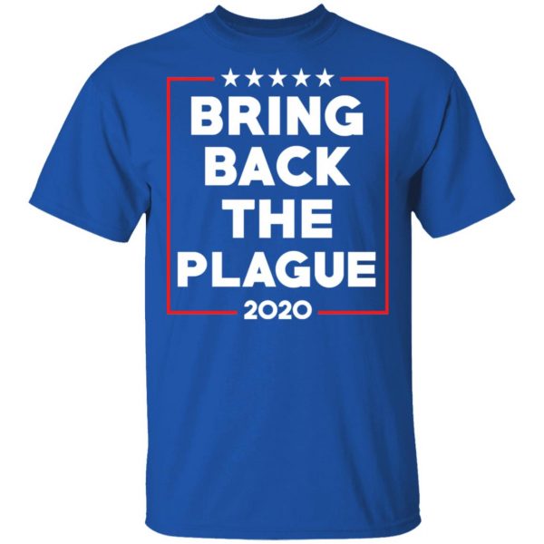Bring Back The Plague 2020 T-Shirts 4