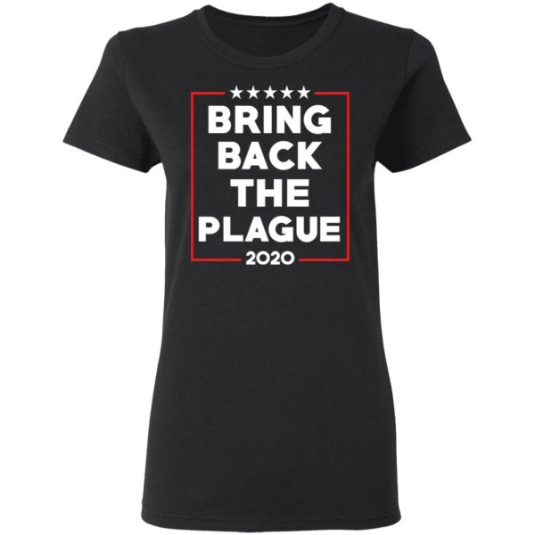 Bring Back The Plague 2020 T-Shirts 5