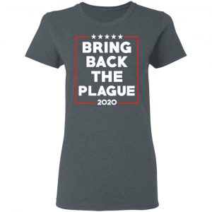 Bring Back The Plague 2020 T-Shirts 18