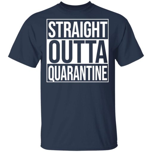 Straight Outta Quarantine T-Shirts - Image 3