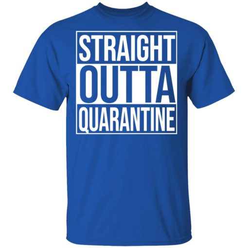 Straight Outta Quarantine T-Shirts - Image 4