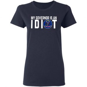 My Governor Is An Idiot North Dakota T-Shirts 19