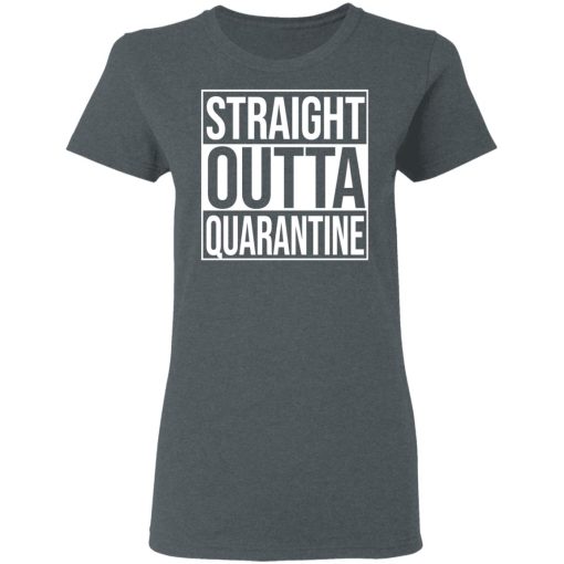 Straight Outta Quarantine T-Shirts - Image 6