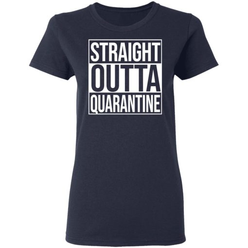 Straight Outta Quarantine T-Shirts - Image 7