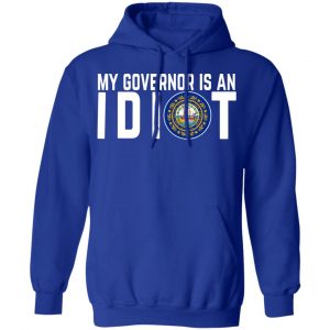 My Governor Is An Idiot New Hampshire T-Shirts 25