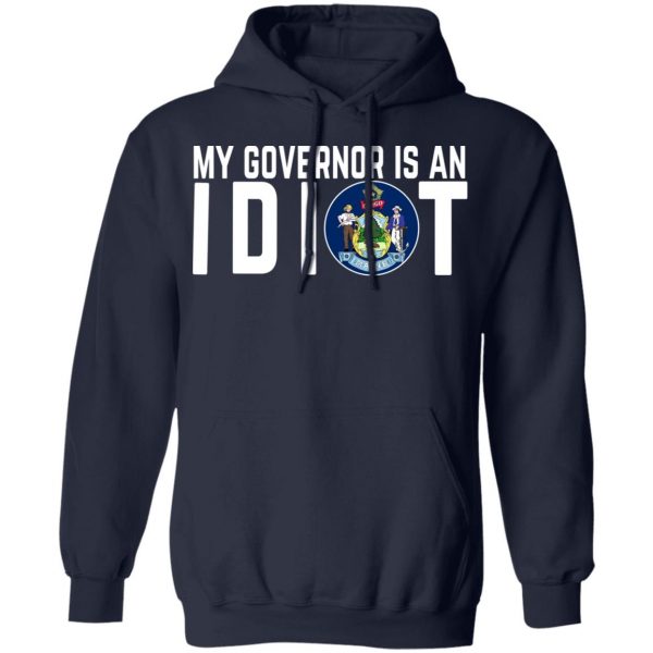 My Governor Is An Idiot Maine T-Shirts 11