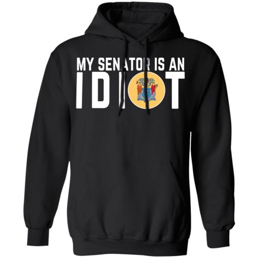 My Senator Is An Idiot New Jersey T-Shirts 4