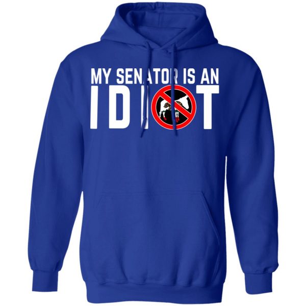 My Senator Is An Idiot California T-Shirts 13