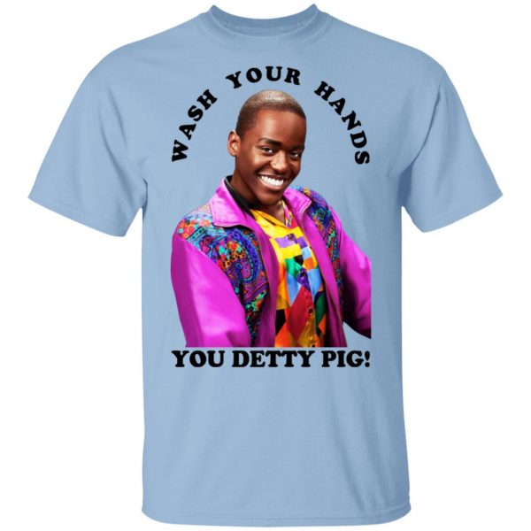 Wash Your Hands You Detty Pig T-Shirts 1