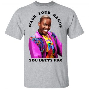 Wash Your Hands You Detty Pig T-Shirts 14
