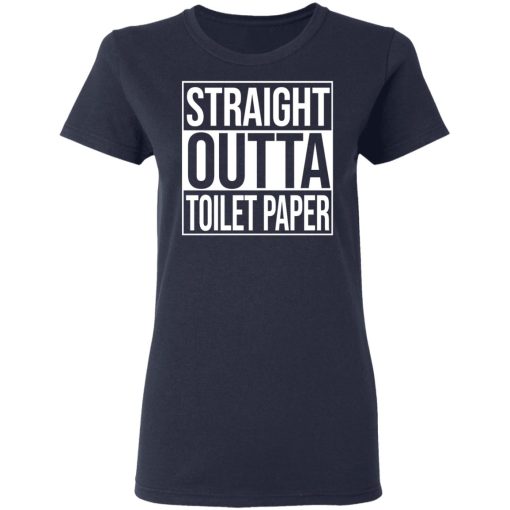 Straight Outta Toilet Paper T-Shirts - Image 7