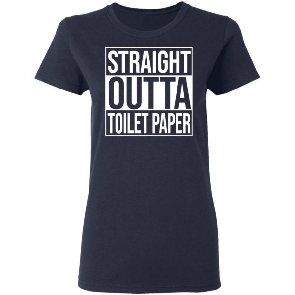 Straight Outta Toilet Paper T-Shirts 7
