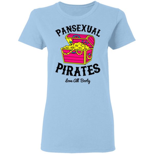 Pansexual Pirates Love All Booty T-Shirts 4