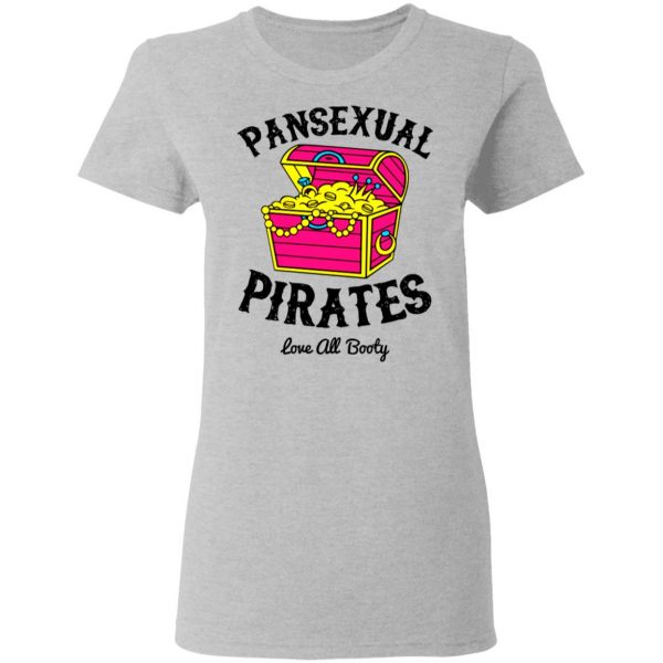 Pansexual Pirates Love All Booty T-Shirts 6