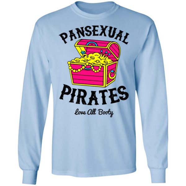 Pansexual Pirates Love All Booty T-Shirts 9