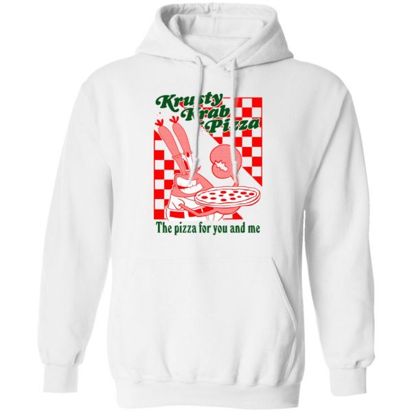 Krusty Krab Pizza The Pizza For You And Me T-Shirts 4
