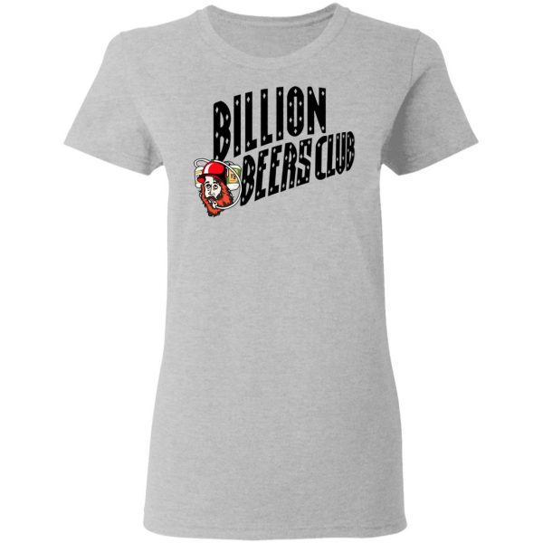 Billion Beers Club T-Shirts 6