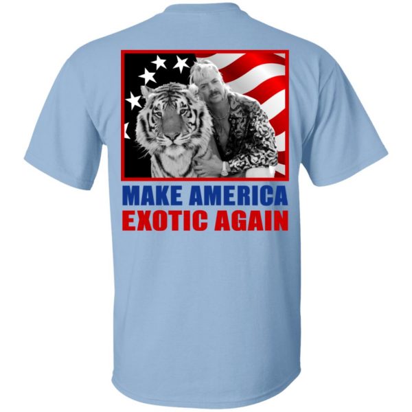 Joe Exotic For President 2016 Make America Exotic Again T-Shirts 2