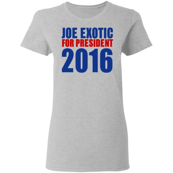 Joe Exotic For President 2016 Make America Exotic Again T-Shirts 11