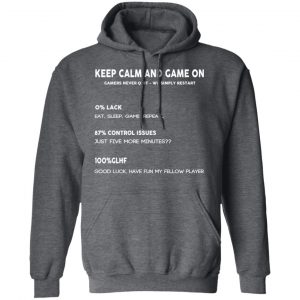 Keep Calm And Game On Gamers Never Quit We Simply Restant T-Shirts 24