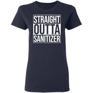 Straight Outta Sanitizer T-Shirts 19