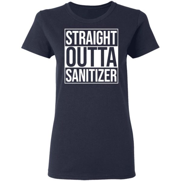 Straight Outta Sanitizer T-Shirts 7