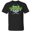 I Survived The Coronavirus And All I Got Was This Loust T-Shirt Humor T-Shirts