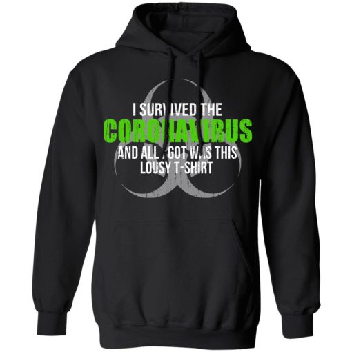 I Survived The Coronavirus And All I Got Was This Loust T-Shirt Humor T-Shirts 4