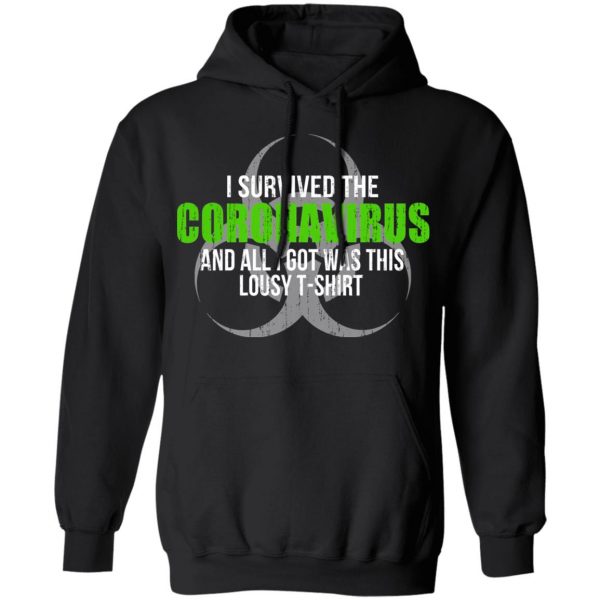 I Survived The Coronavirus And All I Got Was This Loust T-Shirt Humor T-Shirts Apparel 12