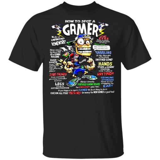 How To Spot A Gamer T-Shirts 1