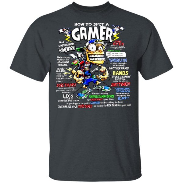 How To Spot A Gamer T-Shirts 2