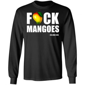 Fuck Mangoes Sullivan King T-Shirts 6