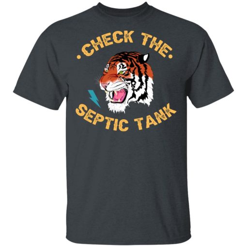 Tiger King Check The Septic Tank T-Shirts - Image 2