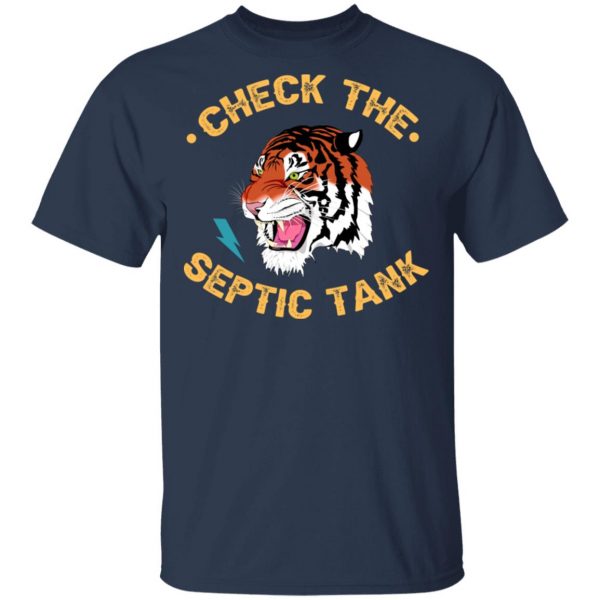 Tiger King Check The Septic Tank T-Shirts 3