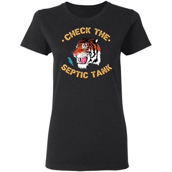Tiger King Check The Septic Tank T-Shirts 5
