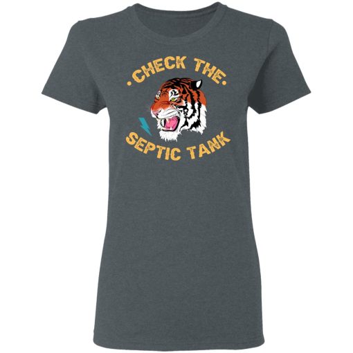 Tiger King Check The Septic Tank T-Shirts 6