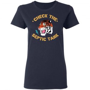 Tiger King Check The Septic Tank T-Shirts 19