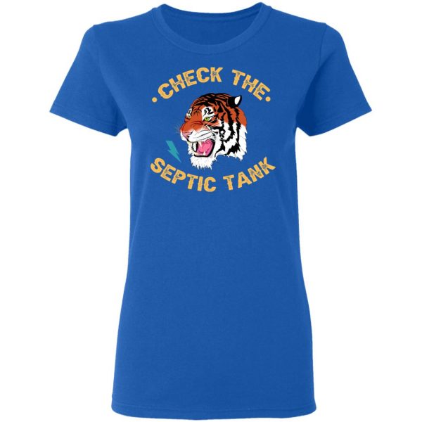 Tiger King Check The Septic Tank T-Shirts 8