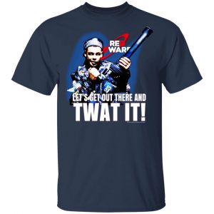 Red Dwarf Let's Get Out There And Twat It T-Shirts 6