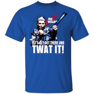 Red Dwarf Let's Get Out There And Twat It T-Shirts 7