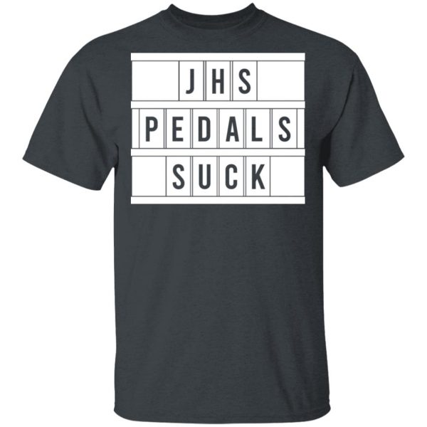 JHS Pedals Suck T-Shirts 2