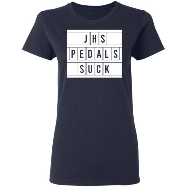JHS Pedals Suck T-Shirts 7