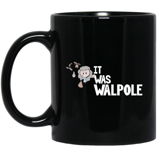 It Was Walpole Mug 1