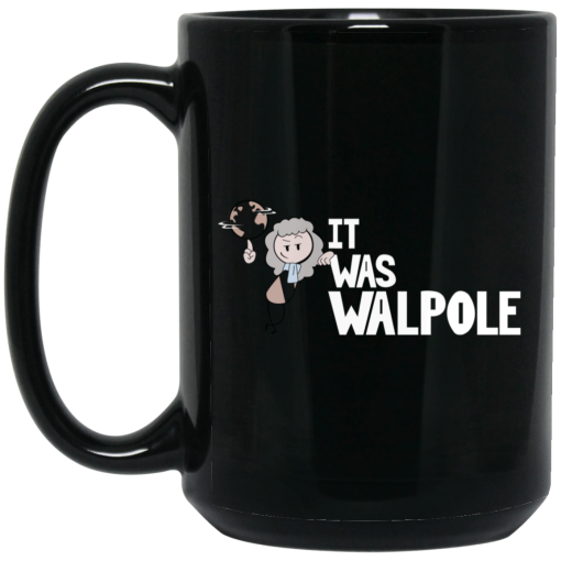 It Was Walpole Mug 2