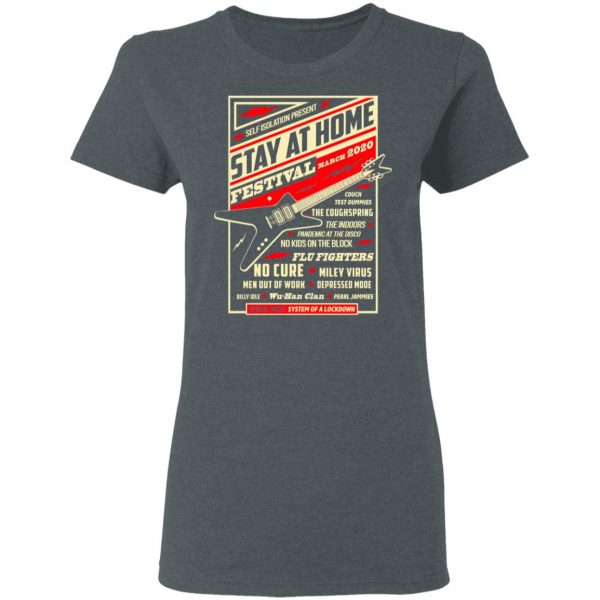 Quarantine Social Distancing Stay Home Festival 2020 T-Shirts 6