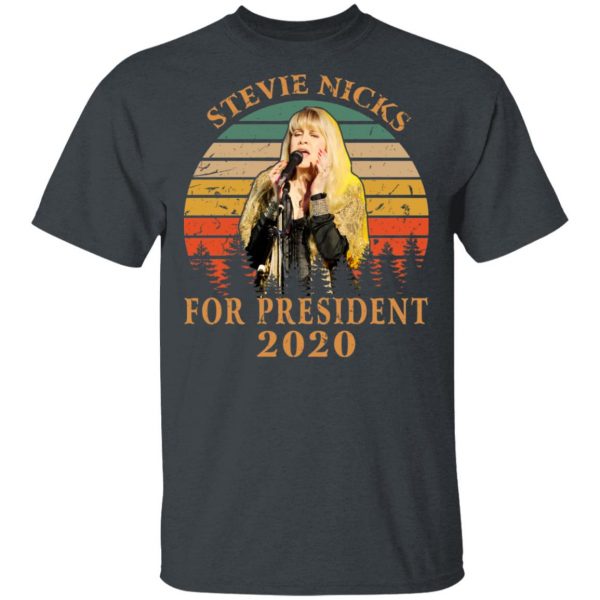 Stevie Nicks For President 2020 T-Shirts 2