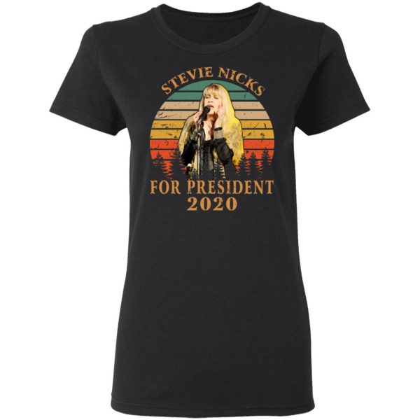 Stevie Nicks For President 2020 T-Shirts 5