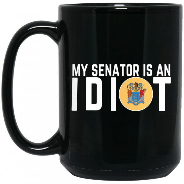 My Senator Is An Idiot New Jersey Mug Coffee Mugs 4