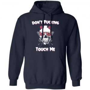 Don't Fucking Touch Me Skull Gun T-Shirts 23