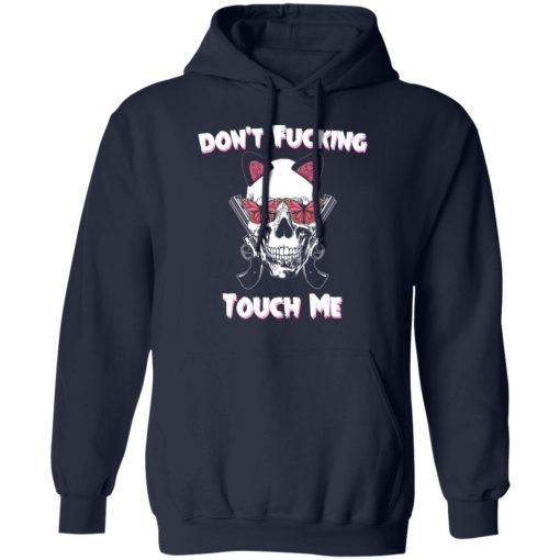 Don't Fucking Touch Me Skull Gun T-Shirts 11